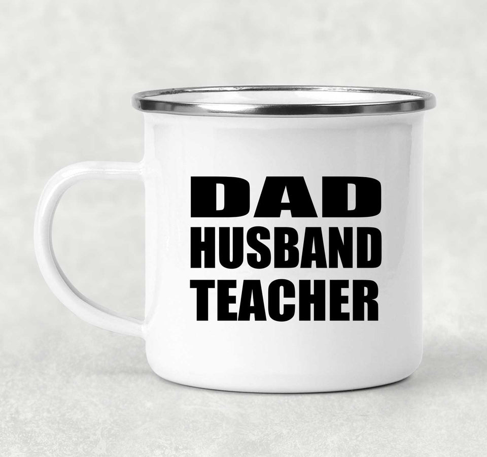 Dad Husband Teacher - 12oz Camping Mug