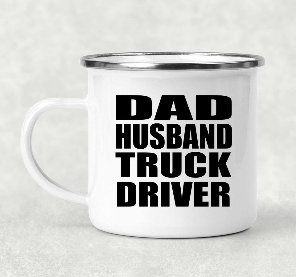 Dad Husband Truck Driver - 12oz Camping Mug