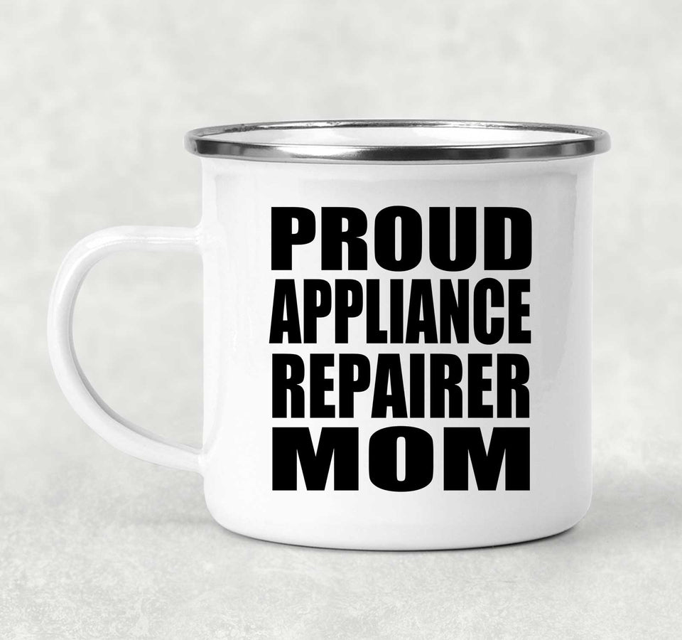 Proud Appliance Repairer Mom - 12oz Camping Mug