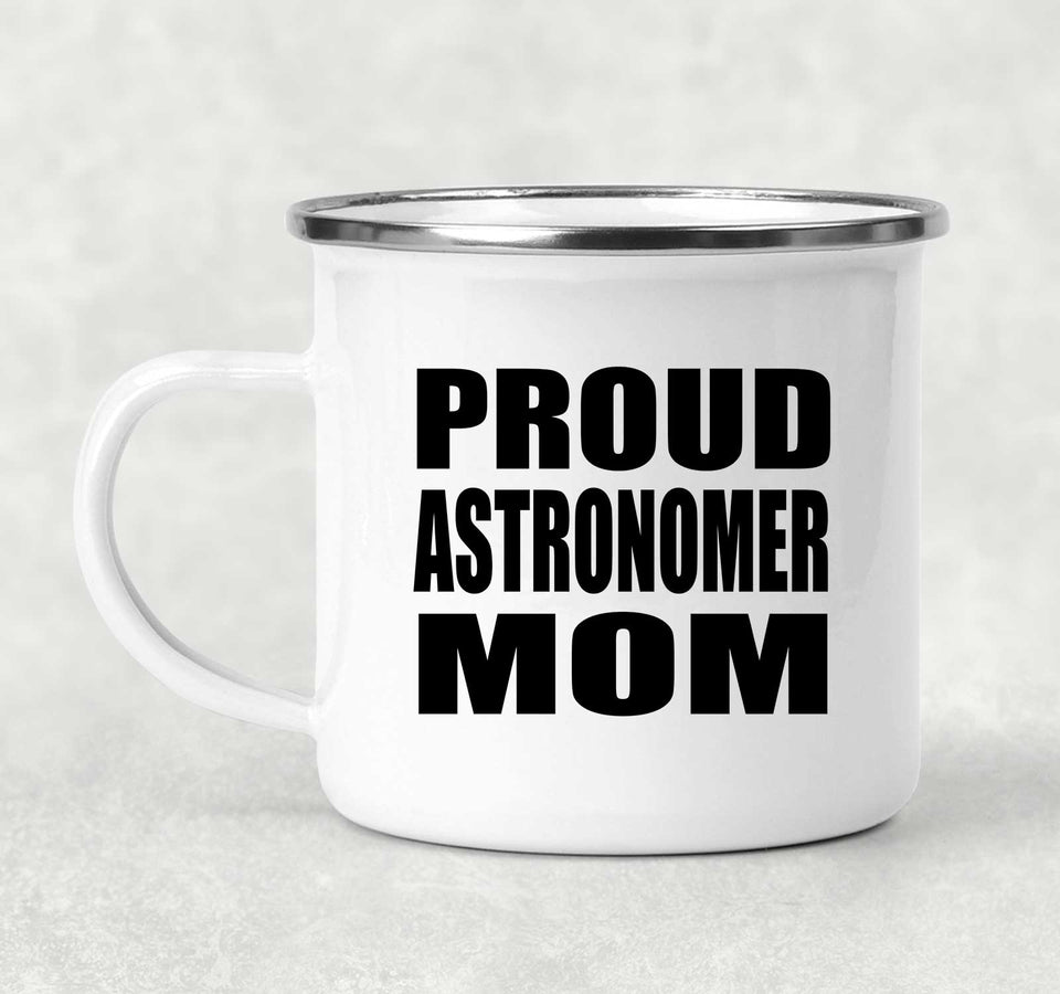 Proud Astronomer Mom - 12oz Camping Mug