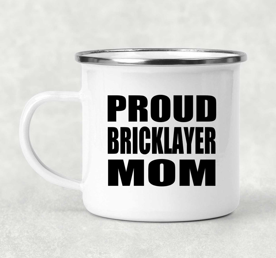 Proud Bricklayer Mom - 12oz Camping Mug
