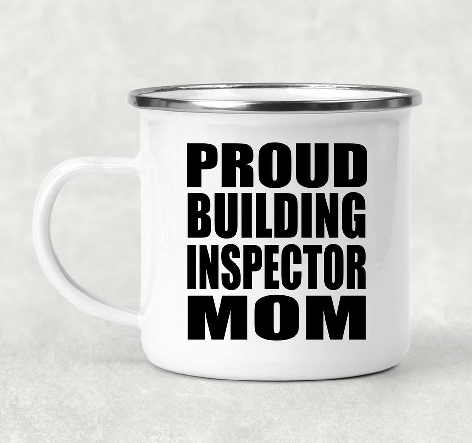 Proud Building Inspector Mom - 12oz Camping Mug