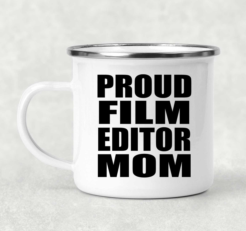 Proud Film Editor Mom - 12oz Camping Mug