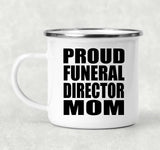 Proud Funeral Director Mom - 12oz Camping Mug
