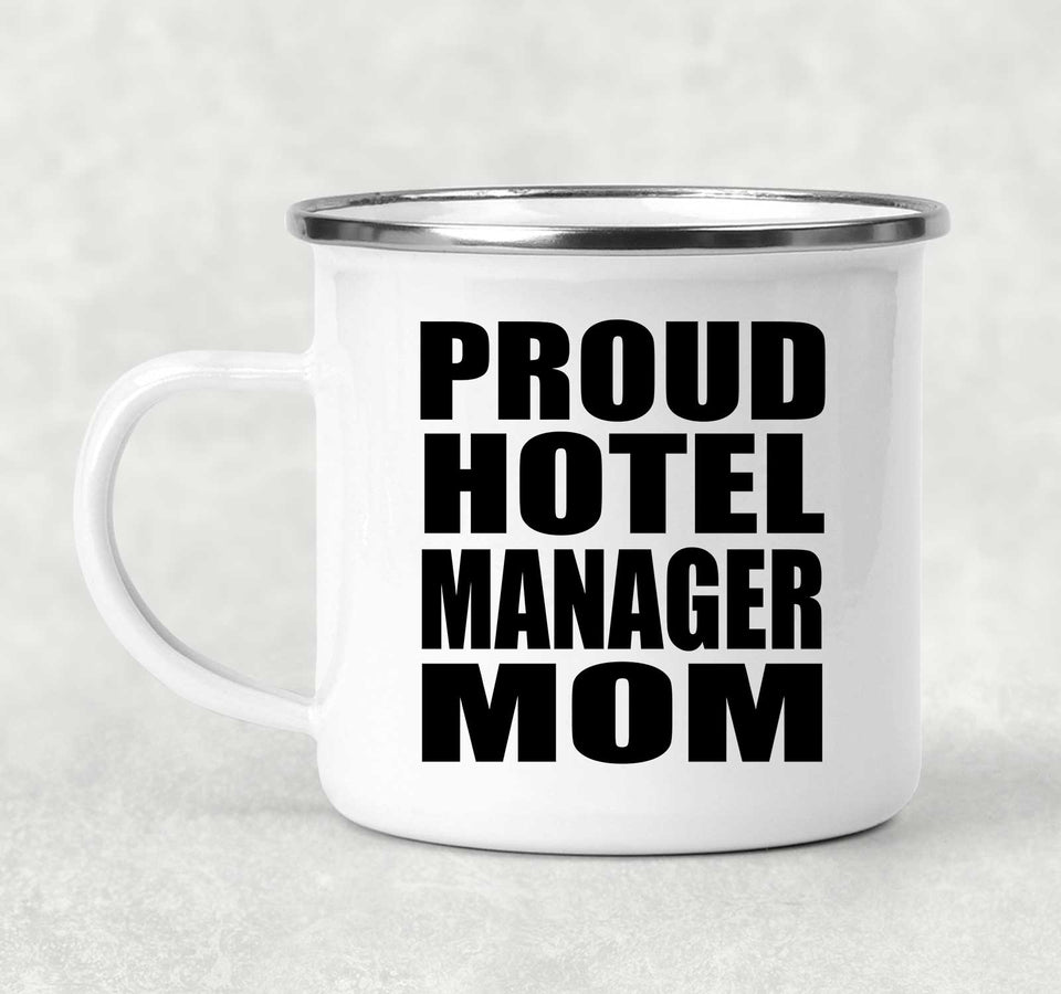 Proud Hotel Manager Mom - 12oz Camping Mug