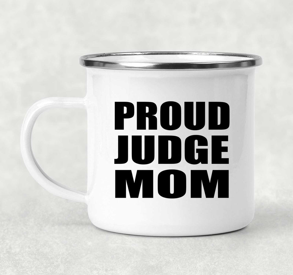 Proud Judge Mom - 12oz Camping Mug