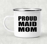 Proud Maid Mom - 12oz Camping Mug