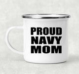 Proud Navy Mom - 12oz Camping Mug