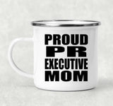 Proud PR Executive Mom - 12oz Camping Mug
