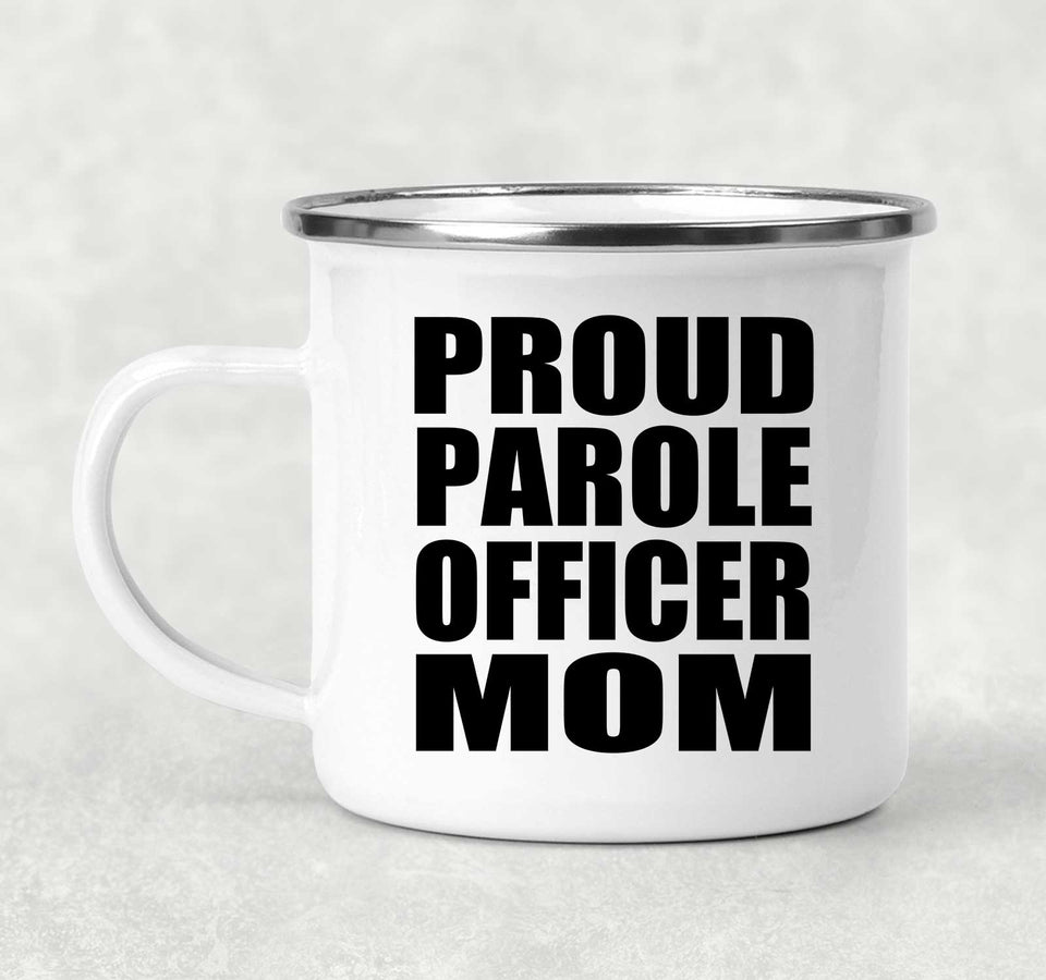 Proud Parole Officer Mom - 12oz Camping Mug