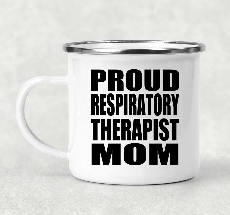 Proud Respiratory Therapist Mom - 12oz Camping Mug