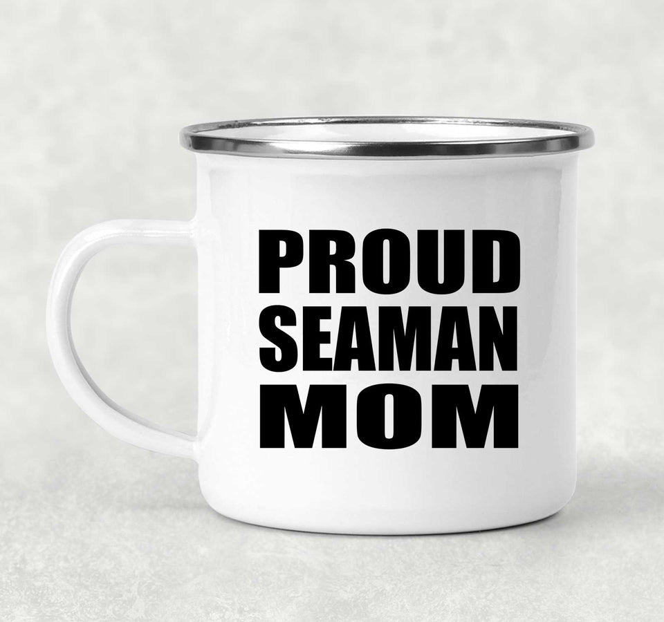 Proud Seaman Mom - 12oz Camping Mug