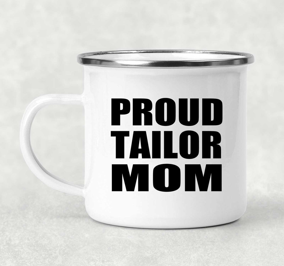 Proud Tailor Mom - 12oz Camping Mug