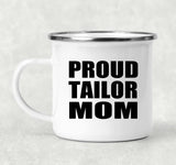 Proud Tailor Mom - 12oz Camping Mug