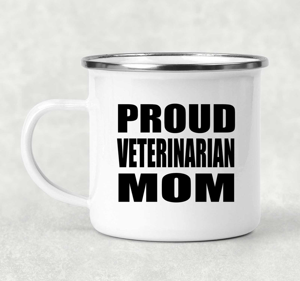 Proud Veterinarian Mom - 12oz Camping Mug