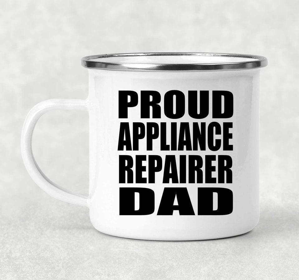 Proud Appliance Repairer Dad - 12oz Camping Mug