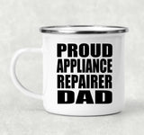 Proud Appliance Repairer Dad - 12oz Camping Mug
