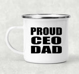 Proud CEO Dad - 12oz Camping Mug