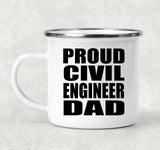 Proud Civil Engineer Dad - 12oz Camping Mug