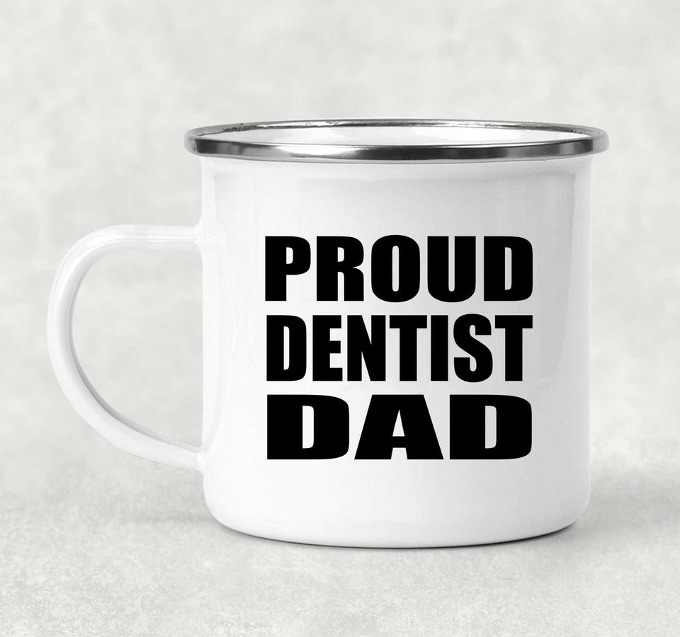 Proud Dentist Dad - 12oz Camping Mug