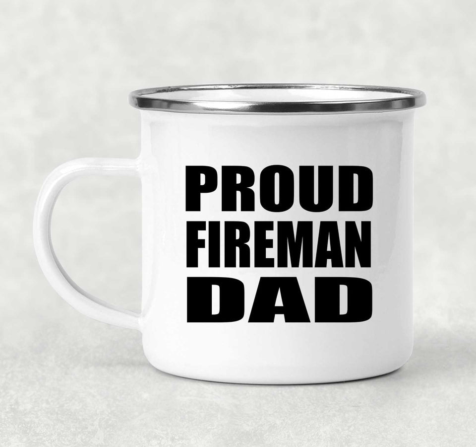 Proud Fireman Dad - 12oz Camping Mug