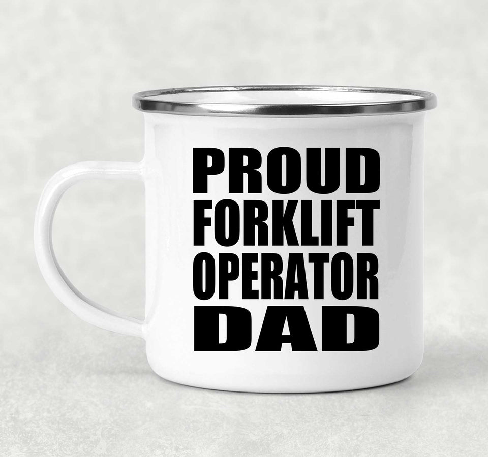 Proud Forklift Operator Dad - 12oz Camping Mug