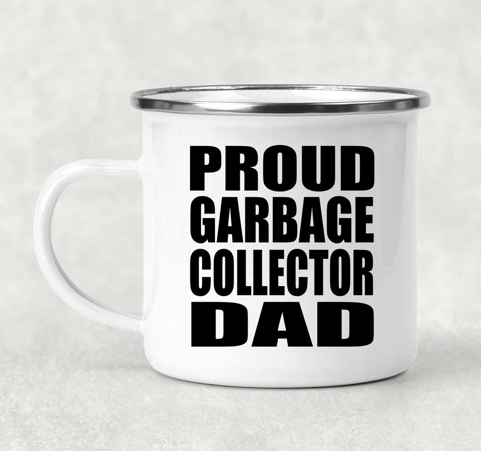Proud Garbage Collector Dad - 12oz Camping Mug