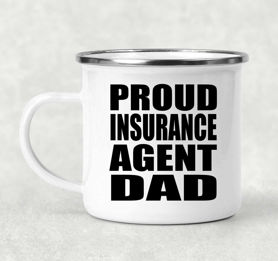 Proud Insurance Agent Dad - 12oz Camping Mug