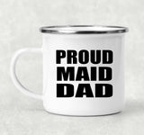Proud Maid Dad - 12oz Camping Mug