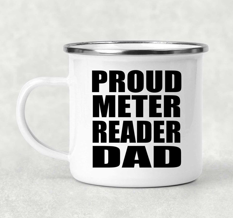 Proud Meter Reader Dad - 12oz Camping Mug