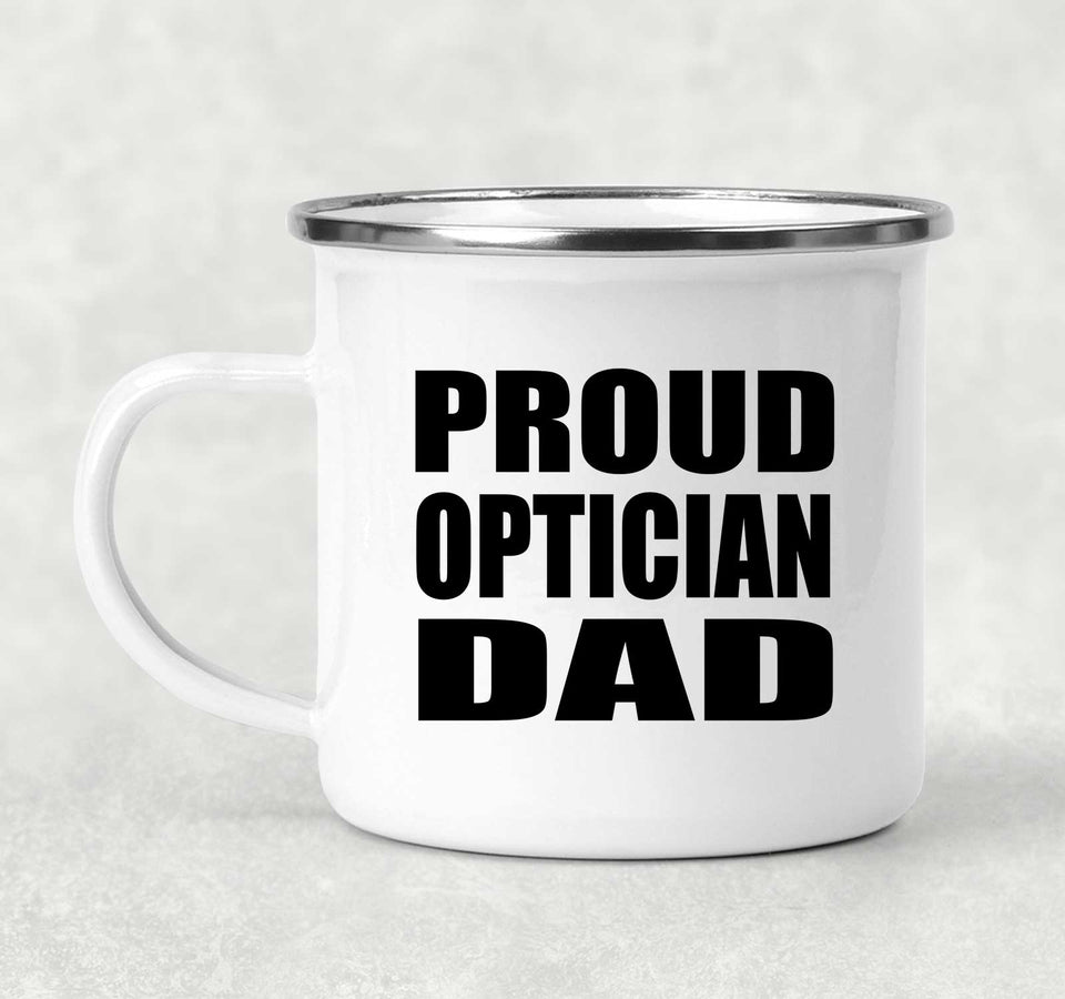Proud Optician Dad - 12oz Camping Mug