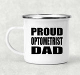 Proud Optometrist Dad - 12oz Camping Mug