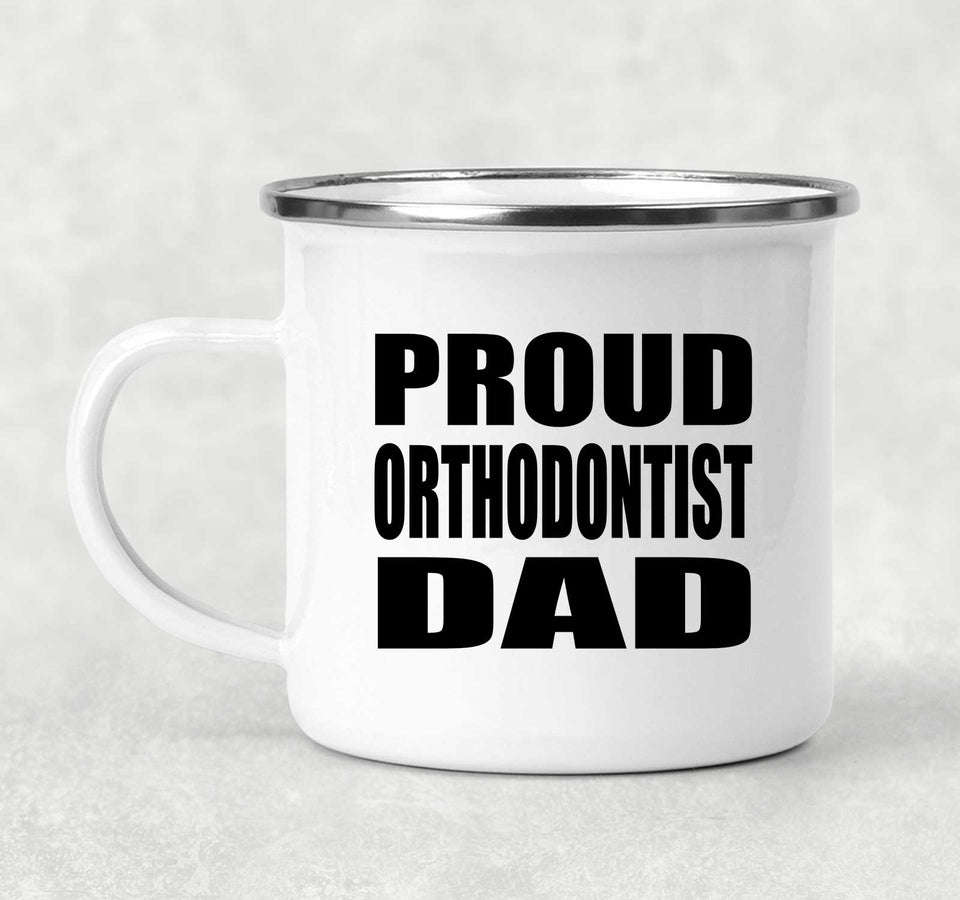 Proud Orthodontist Dad - 12oz Camping Mug