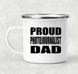 Proud Photojournalist Dad - 12oz Camping Mug