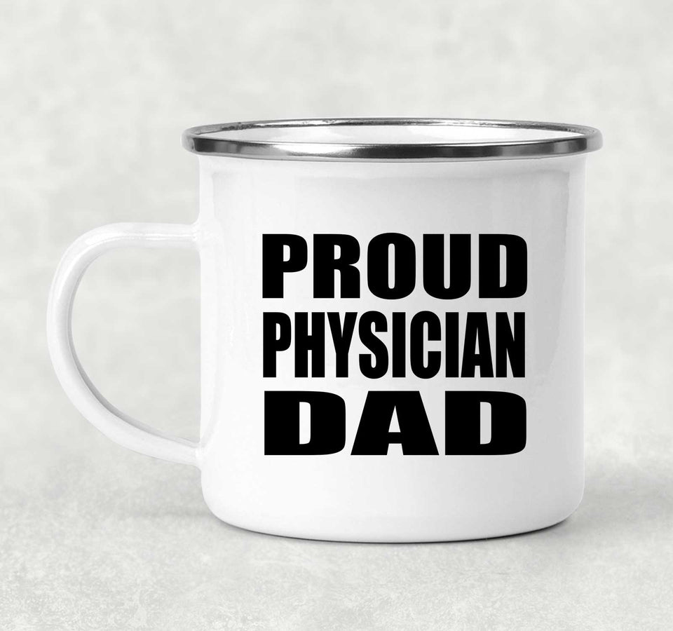 Proud Physician Dad - 12oz Camping Mug