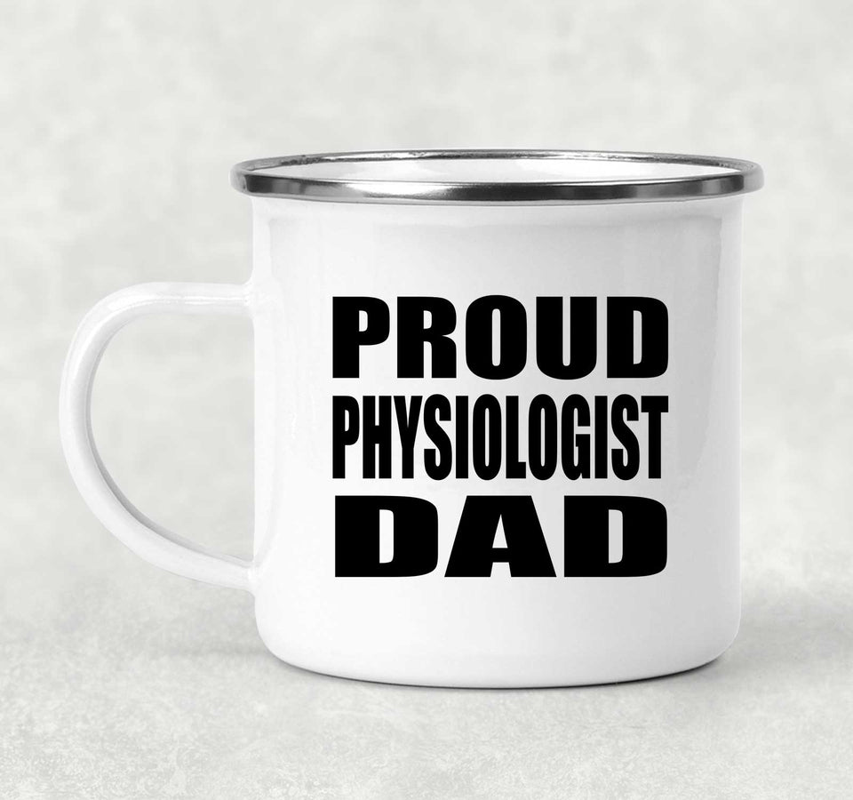 Proud Physiologist Dad - 12oz Camping Mug