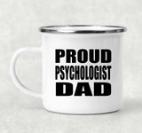 Proud Psychologist Dad - 12oz Camping Mug
