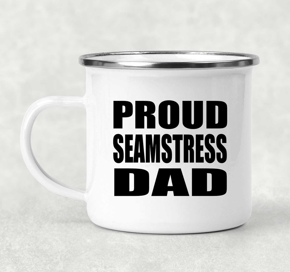 Proud Seamstress Dad - 12oz Camping Mug