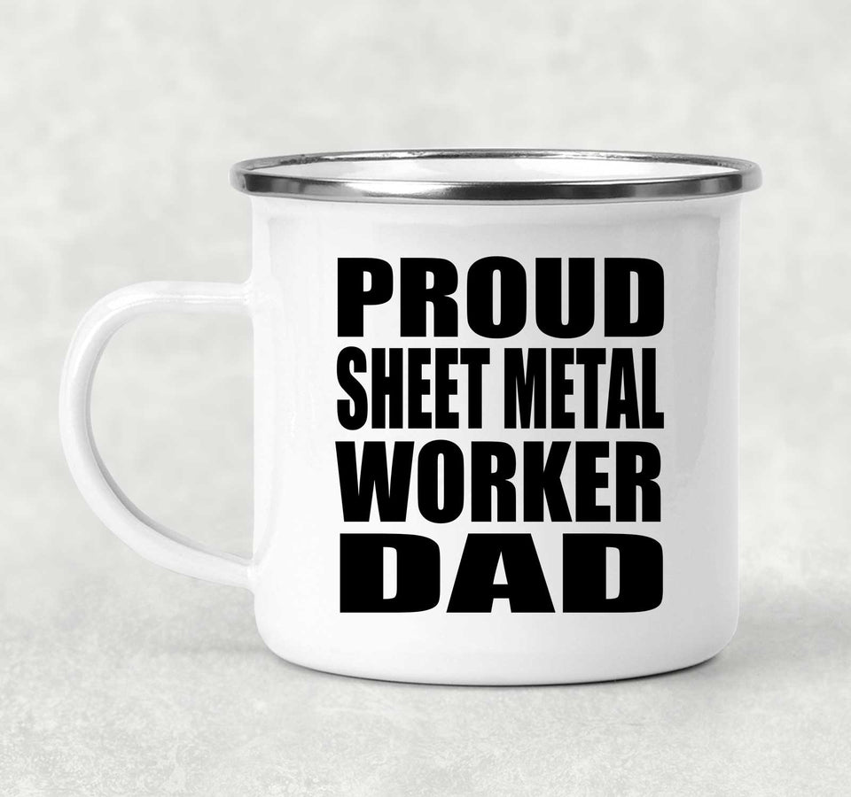 Proud Sheet Metal Worker Dad - 12oz Camping Mug