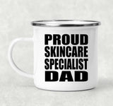 Proud Skincare Specialist Dad - 12oz Camping Mug