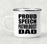 Proud Speech Pathologist Dad - 12oz Camping Mug