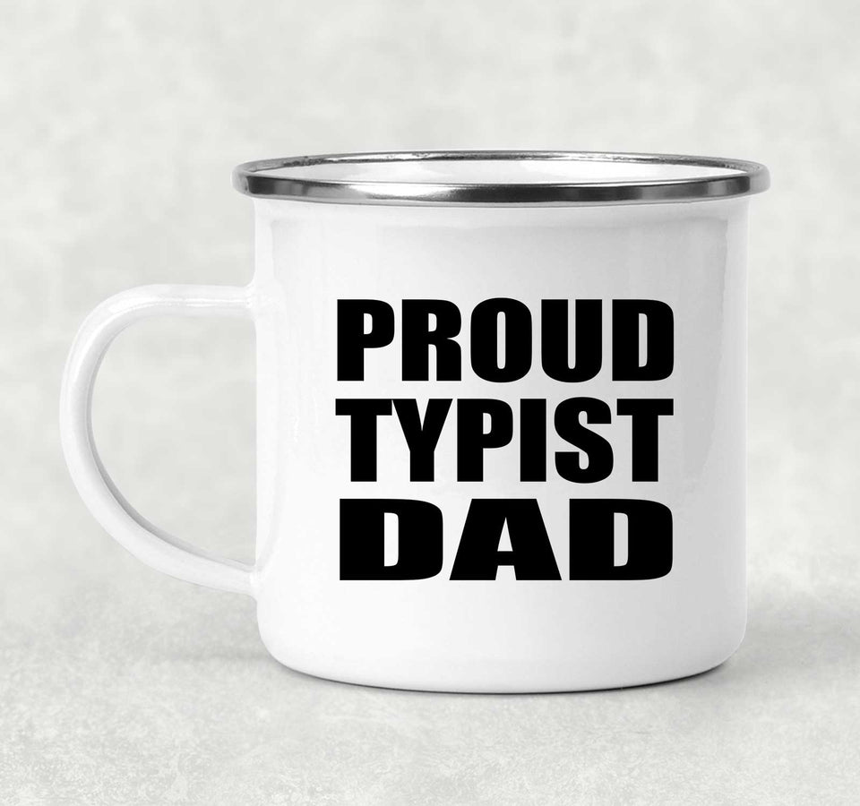 Proud Typist Dad - 12oz Camping Mug