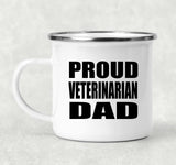 Proud Veterinarian Dad - 12oz Camping Mug