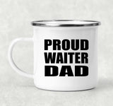 Proud Waiter Dad - 12oz Camping Mug