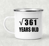 19th Birthday Square Root of 361 Years Old - 12oz Camping Mug
