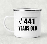 21st Birthday Square Root of 441 Years Old - 12oz Camping Mug