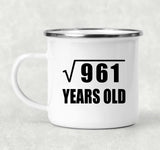 31st Birthday Square Root of 961 Years Old - 12oz Camping Mug