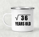 6th Birthday Square Root of 36 Years Old - 12oz Camping Mug