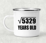 73rd Birthday Square Root of 5329 Years Old - 12oz Camping Mug