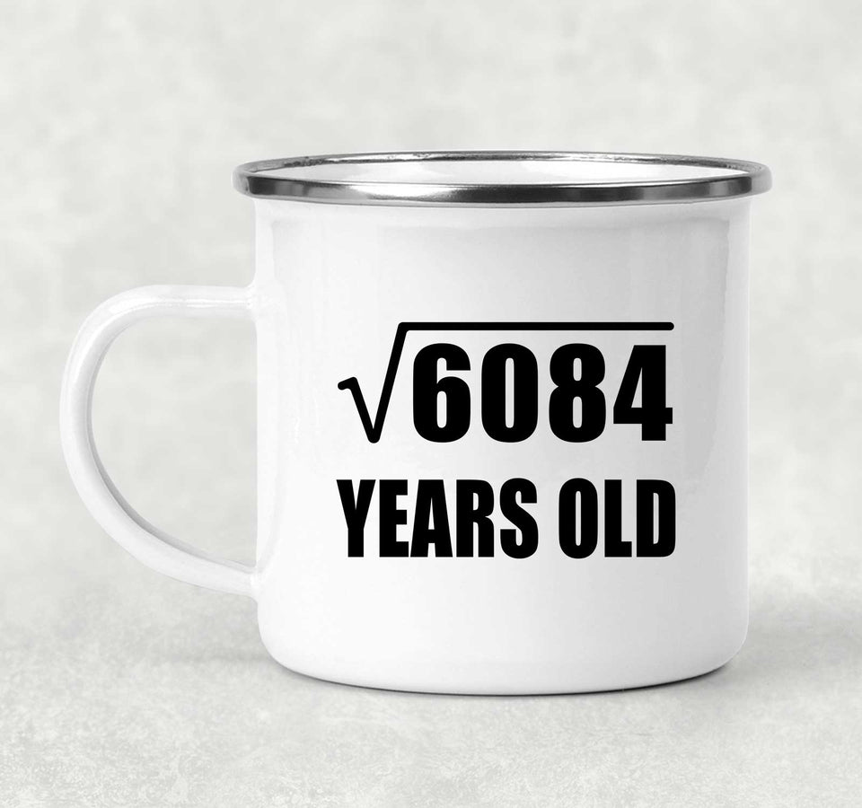 78th Birthday Square Root of 6084 Years Old - 12oz Camping Mug